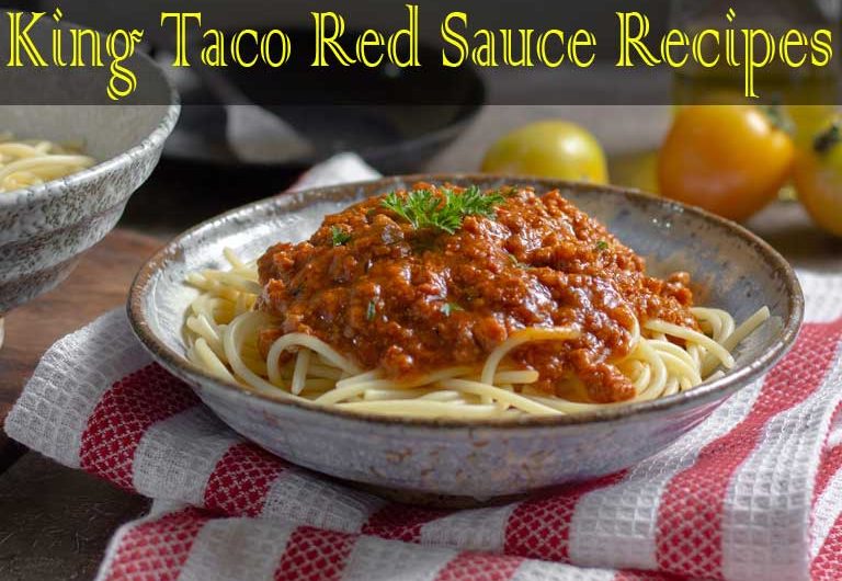 King Taco Red Sauce Recipes