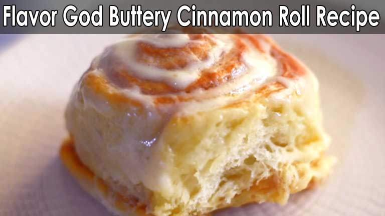 Flavor God Buttery Cinnamon Roll Recipe