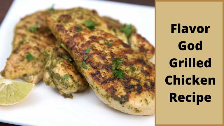 Flavor God Grilled Chicken Recipe