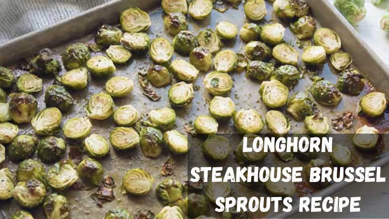 Longhorn Steakhouse Brussel Sprouts Recipe