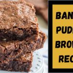 Banana Pudding Brownie Recipe