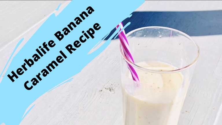 Herbalife Banana Caramel Recipe