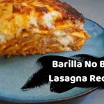 Barilla No Boil Lasagna Recipe
