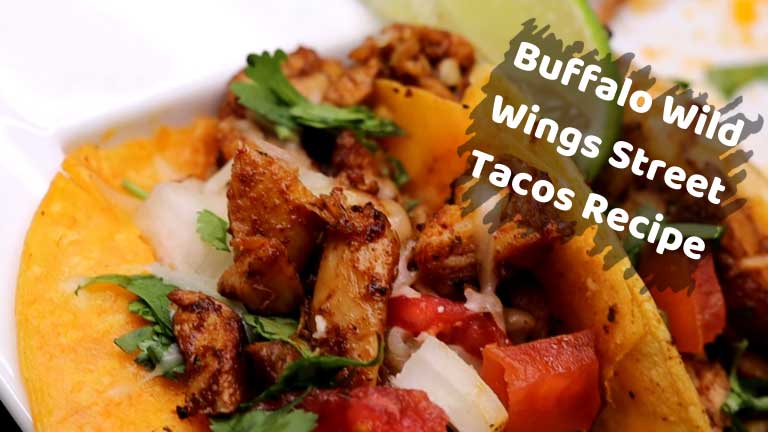 Buffalo Wild Wings Street Tacos Recipe