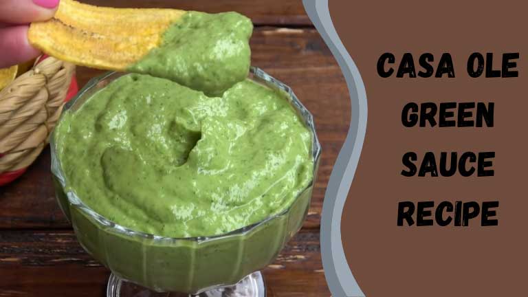 Casa Ole Green Sauce Recipe