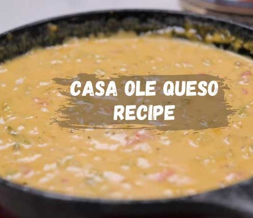 Casa Ole Queso Recipe Delicious Cooks