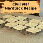 Civil War Hardtack Recipe
