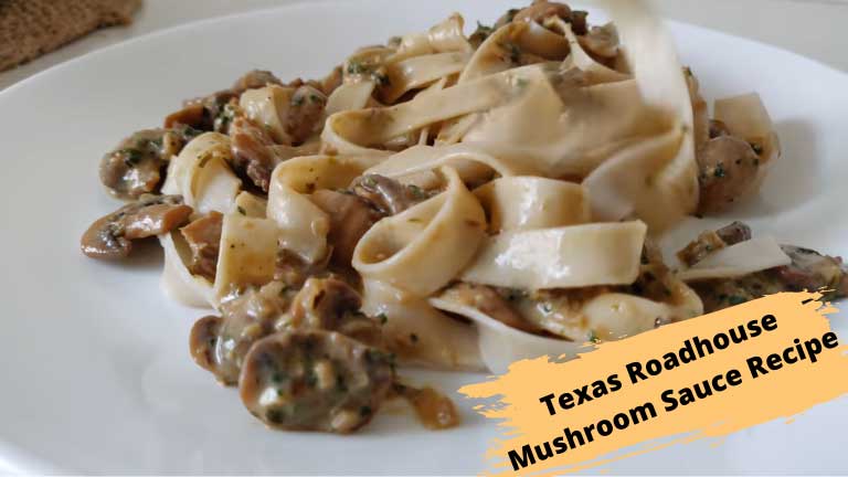 Texas Roadhouse Mushroom Sauce Recipe