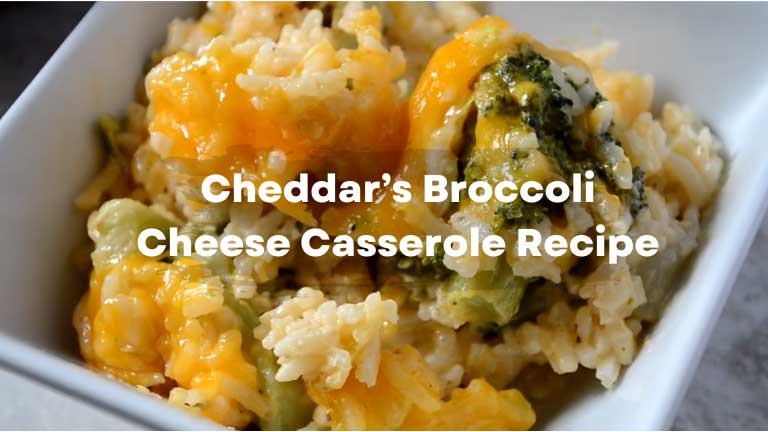 Cheddar’s Broccoli Cheese Casserole Recipe