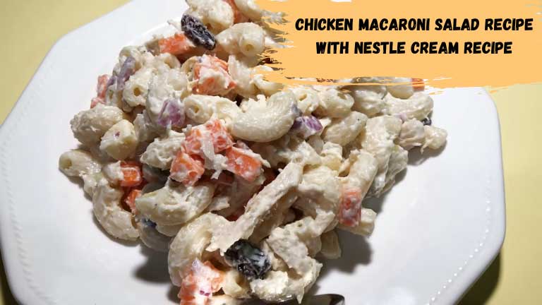 Chicken Macaroni Salad Recipe With Nestle Cream Recipe