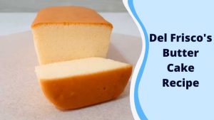 Del Frisco's Butter Cake Recipe