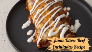 Jamie Oliver Beef Enchiladas Recipe