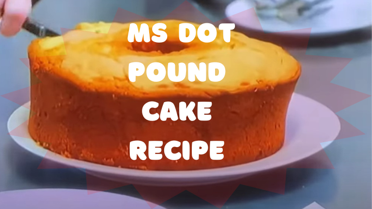 Famous Miss Dot's Pound Cake Recipe
