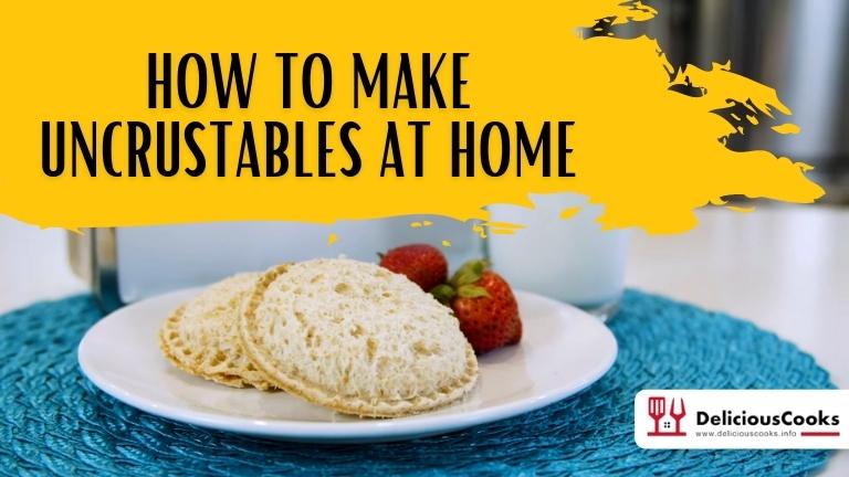 How To Make Uncrustables At Home