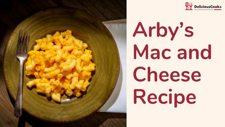 Arby’s Mac and Cheese recipe